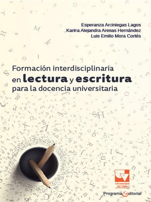 cover image of Formación interdisciplinaria en lectura y escritura para la docencia universitaria